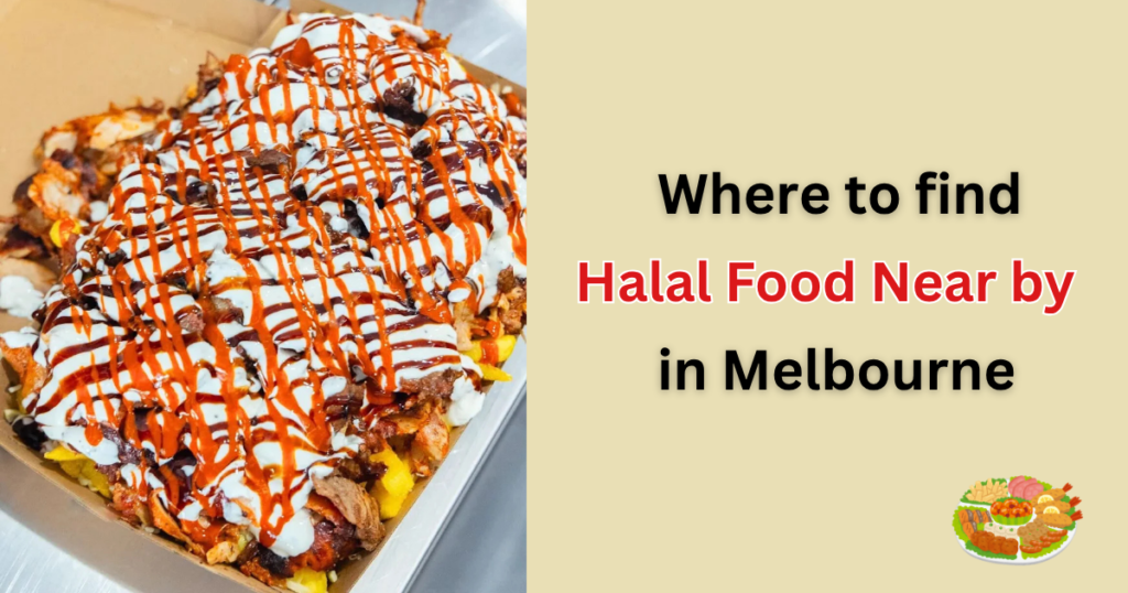 halal food near by in melbourne