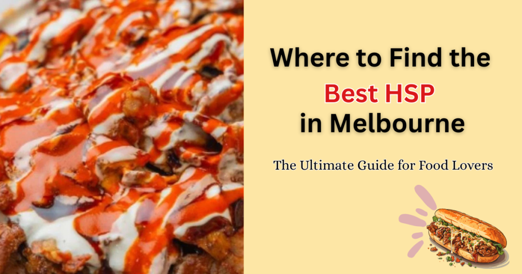 where to find the best hsp in melbourne