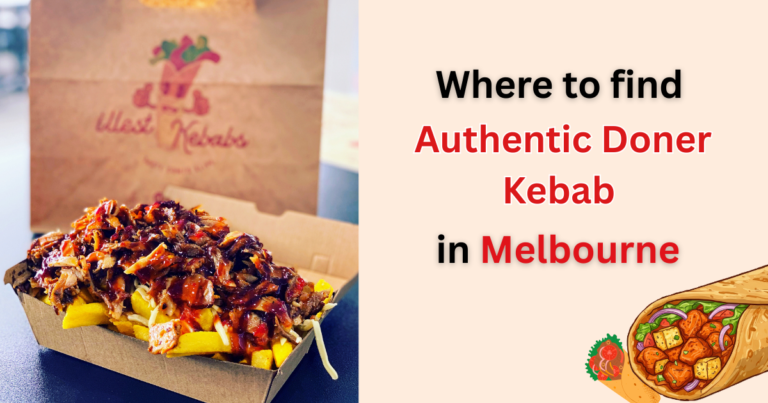 Where to Find Authentic Doner Kebab in Melbourne