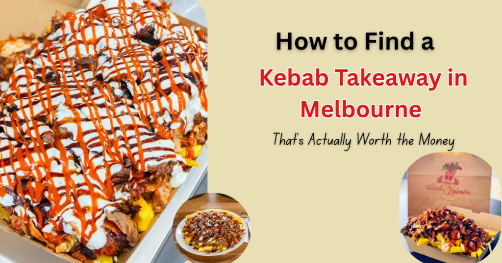 fresh kebab takeaway melbourne with hsp and doner meat